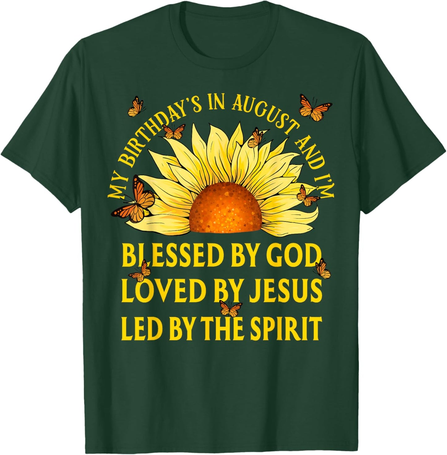 Blessed By God August Birthday Sunflower Christian T-Shirt - T-Shirt | Forest