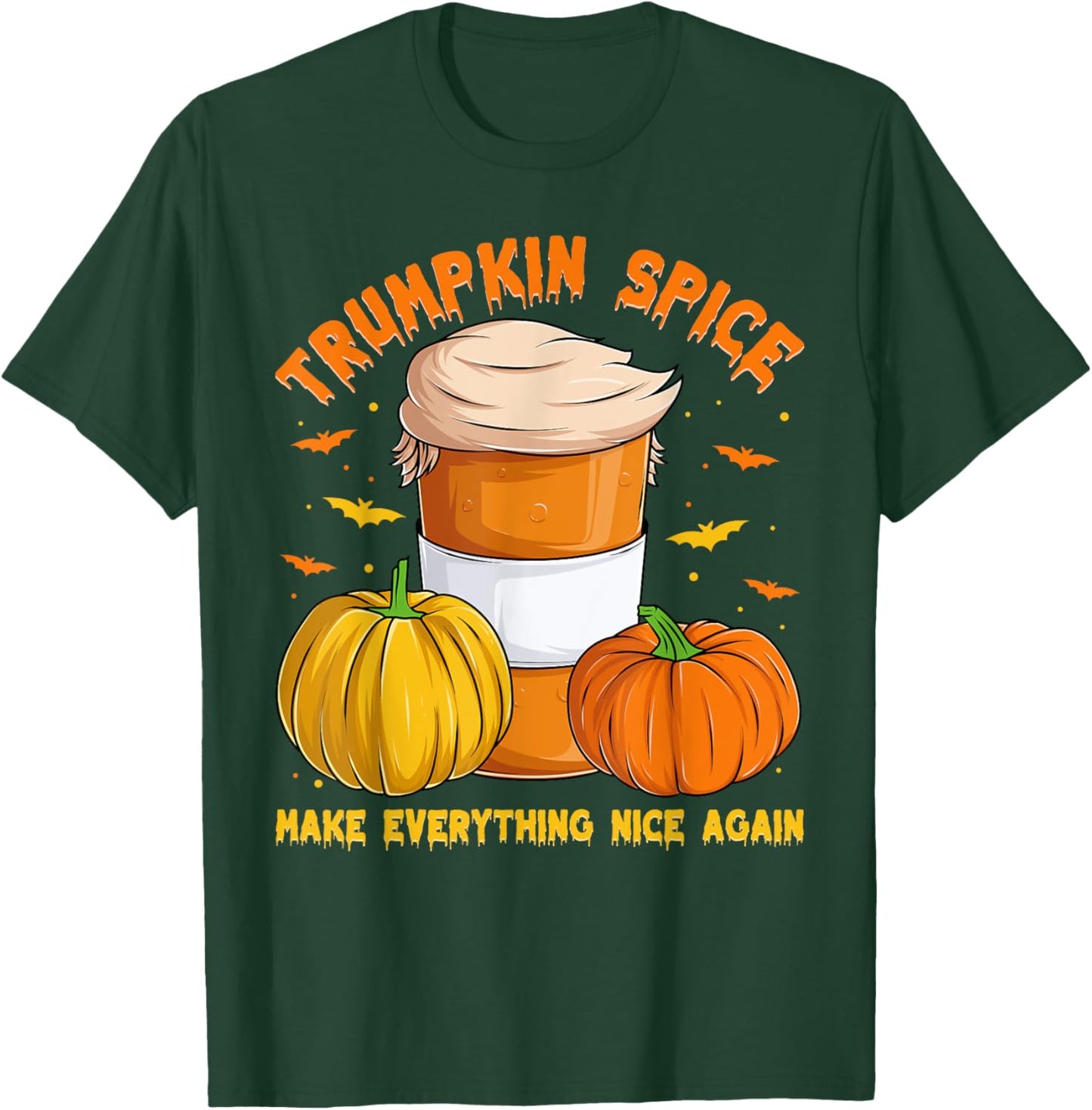 Trumpkin Spice Make Everything Nice Again, Halloween Trump T-Shirt - T-Shirt | Forest