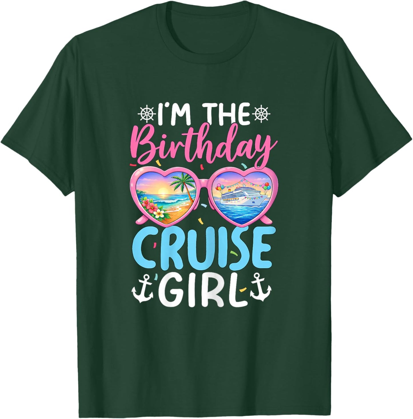 Im The Birthday Cruise Girl Vacation Celebration T-Shirt - T-Shirt | Forest
