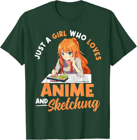 Just A Girl Who Loves Anime and Sketching Kawaii Otaku Manga T-Shirt - T-Shirt | Forest