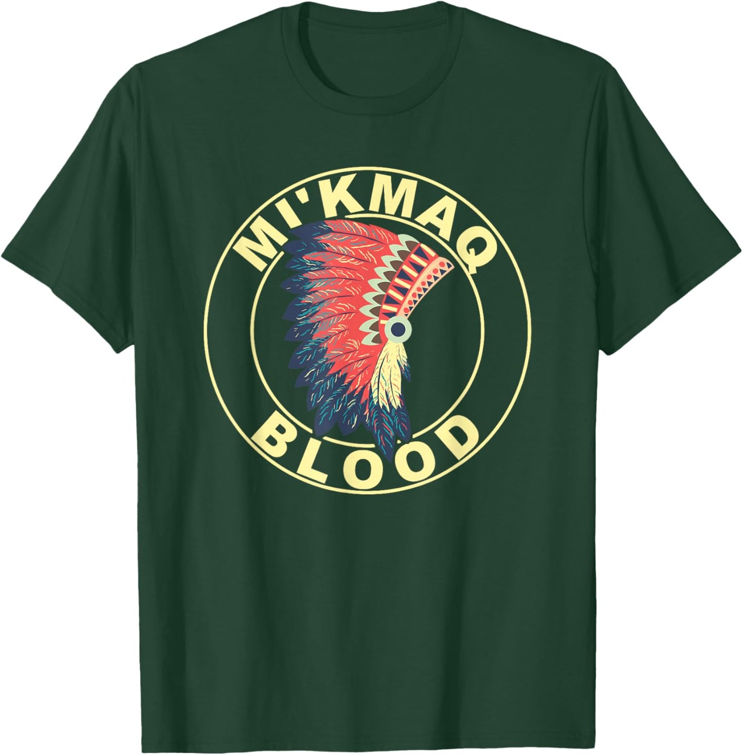 Mi’kmaq Blood Headdress Proud Native American Indian Roots T-Shirt - T-Shirt | Forest