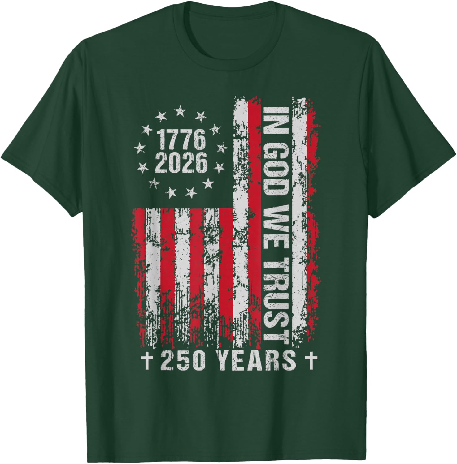 in God We Trust 250 Years Patriotic USA Flag Vintage T-Shirt - T-Shirt | Forest