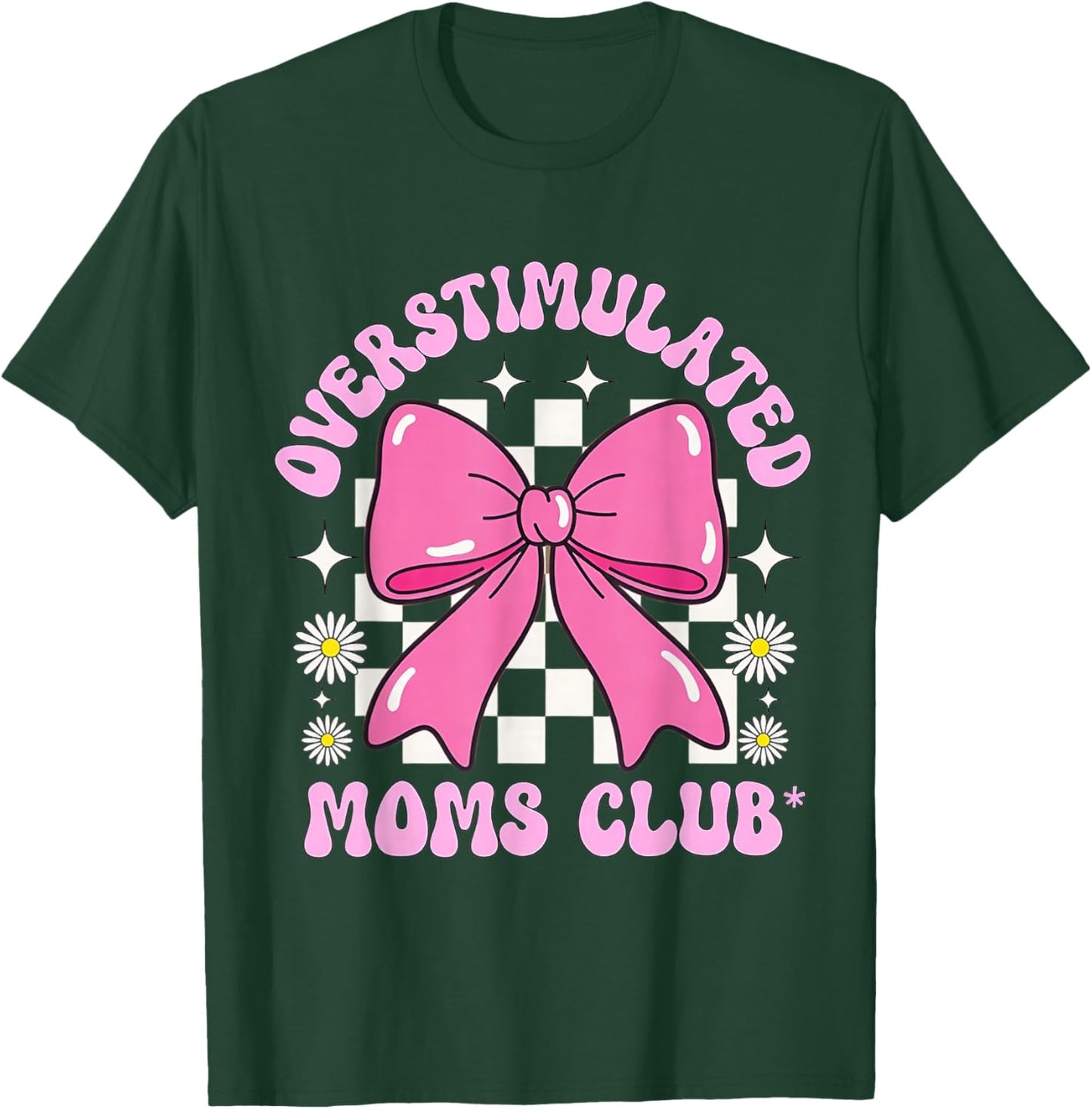 Pink Bow Overstimulated Moms Club Retro Floral Graphic T-Shirt - T-Shirt | Forest