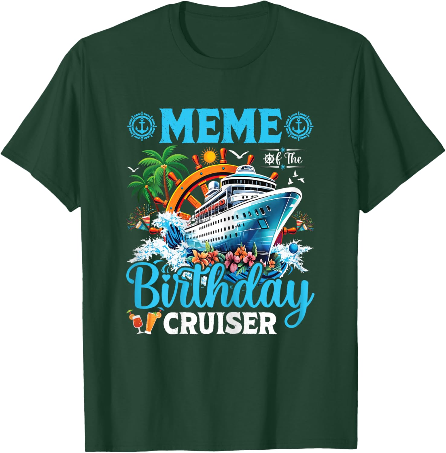 Meme Of The Birthday Cruiser Cruise Boat Birthday Party T-Shirt - T-Shirt | Forest