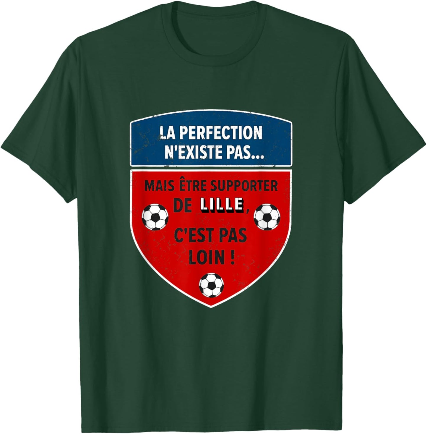 Gift Supporter Lille Foot Lillois Humour T-Shirt - T-Shirt | Forest