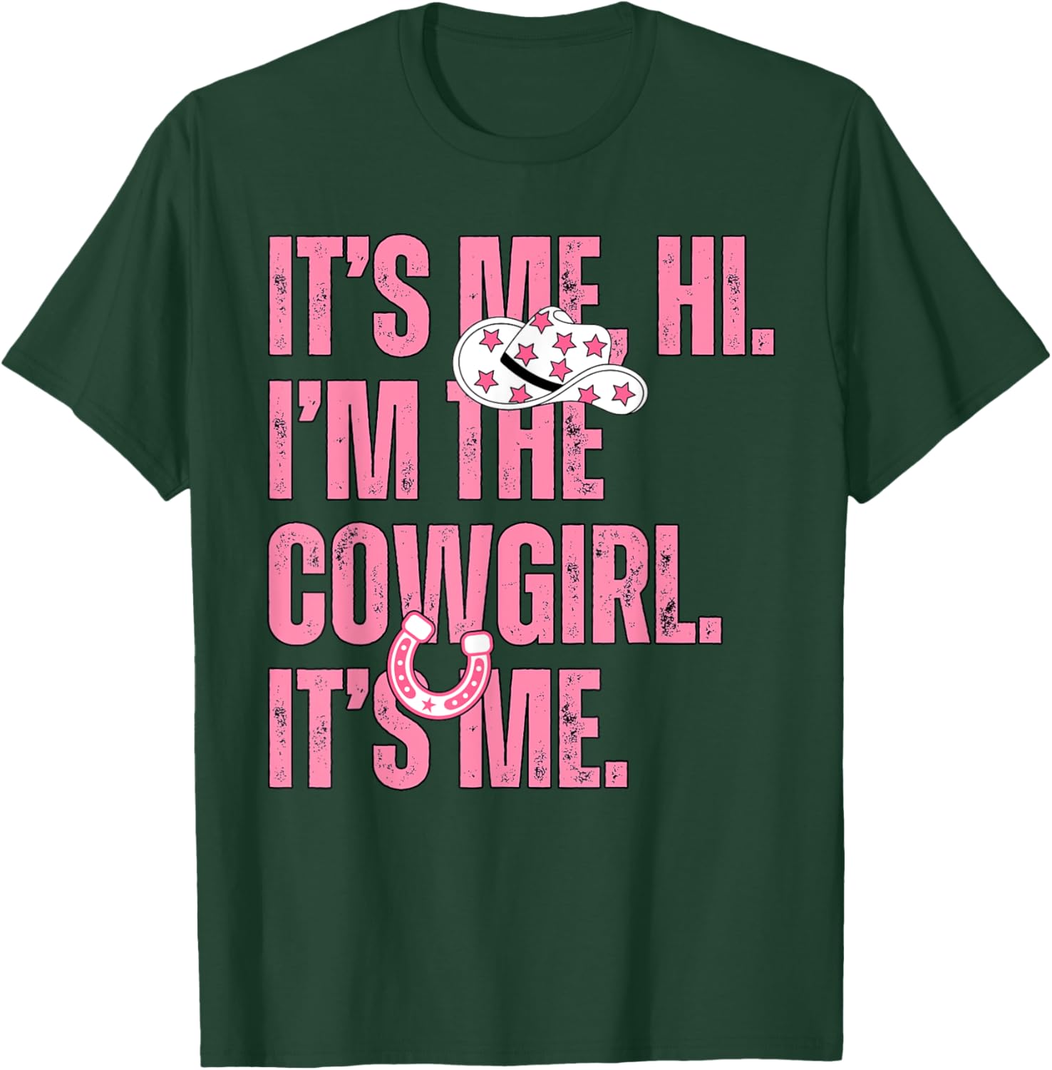 It's Me Hi I'm The Cowgirl Its Me Country Life Western Girls T-Shirt - T-Shirt | Forest