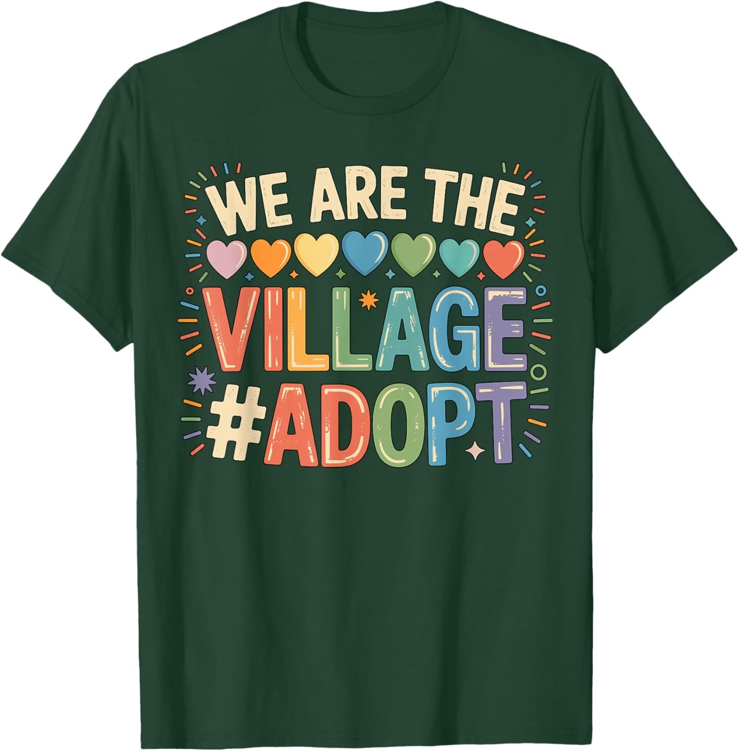 We are The Village Adopt Adoption T-Shirt - T-Shirt | Forest