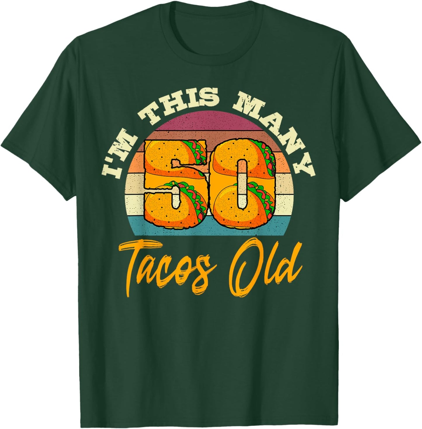 Taco 50th Birthday Party Fiesta Chef Cook Mexican Dish Food T-Shirt - T-Shirt | Forest