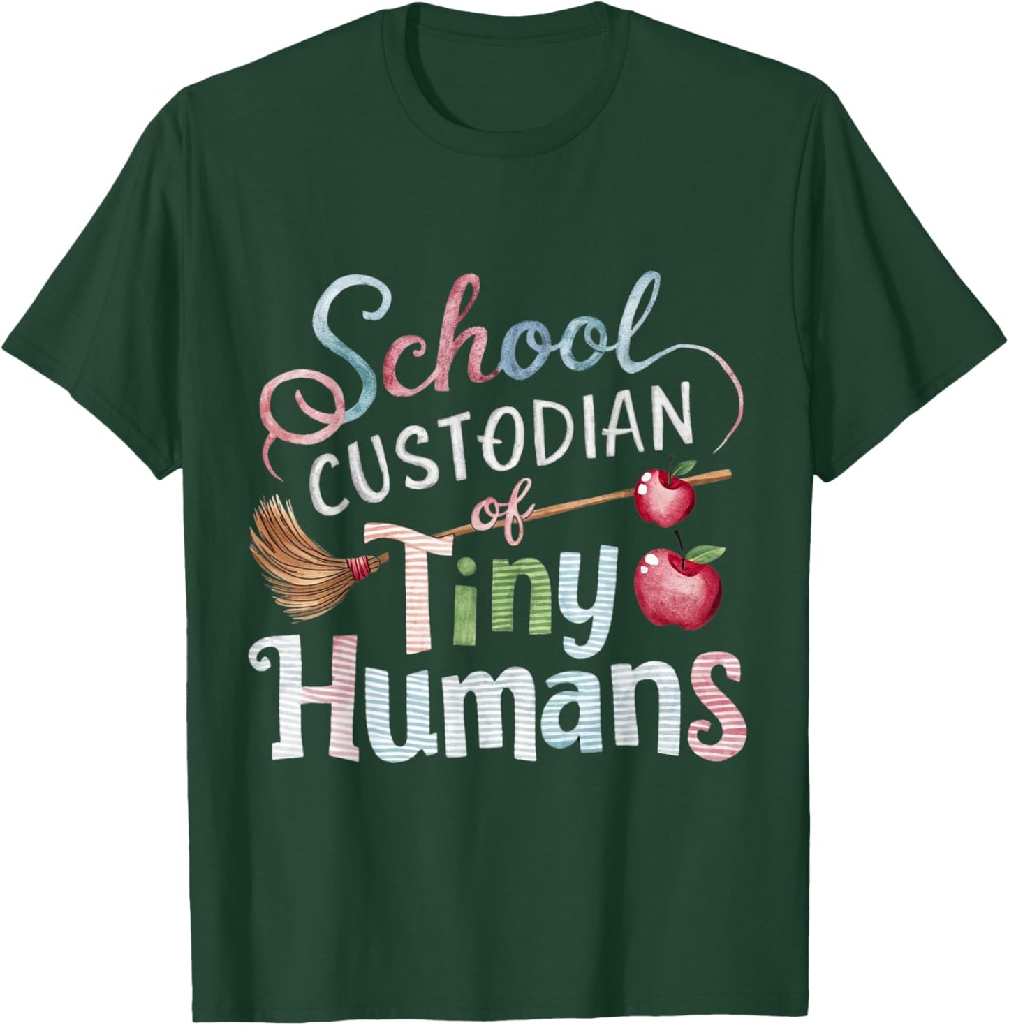 School Custodian Shirts School Custodian of Tiny Humans T-Shirt - T-Shirt | Forest