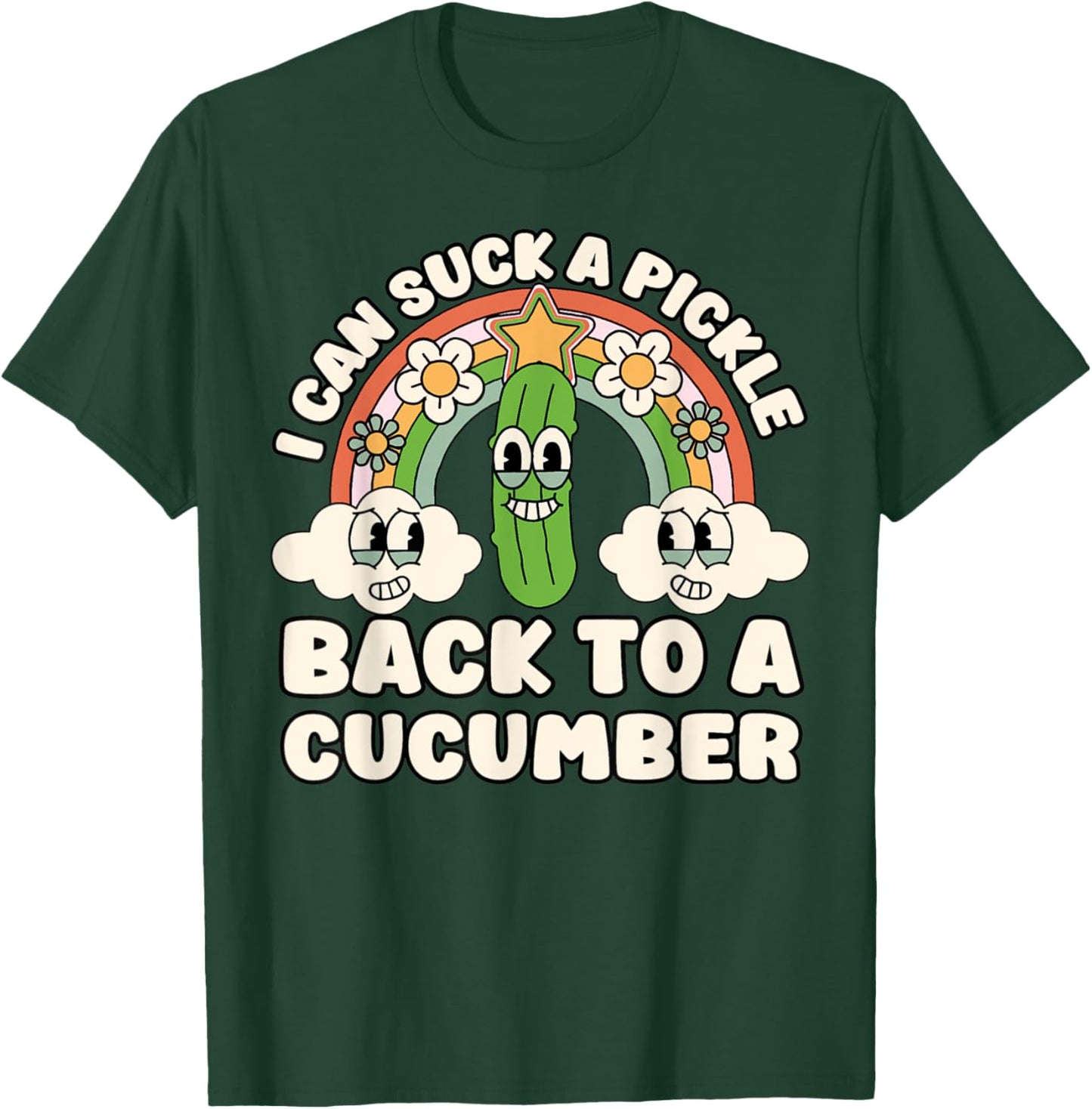 I Can Suck A Pickle Inappropriate Embarrassing Adult Humor T-Shirt - T-Shirt | Forest