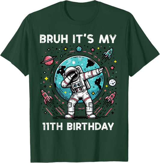 Bruh Its My 11th Birthday Astronaut Dab 11 Bday Boys Kids T-Shirt - T-Shirt | Forest