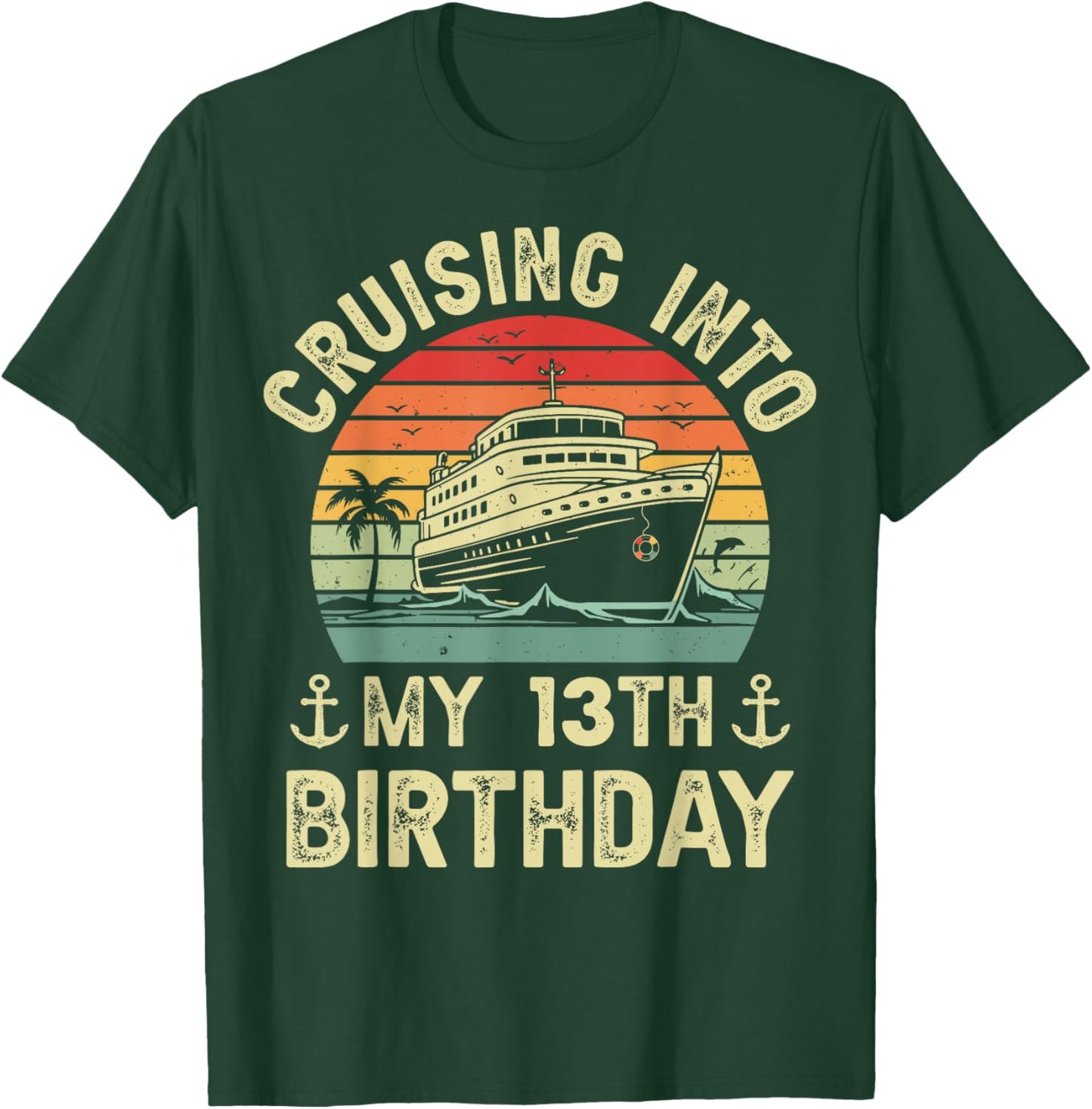 Cruising Into My 13th Birthday Cruise 13 Year Old Bday Party T-Shirt - T-Shirt | Forest