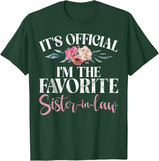 Its official im the favorite Sister in Law T-Shirt - T-Shirt | Forest
