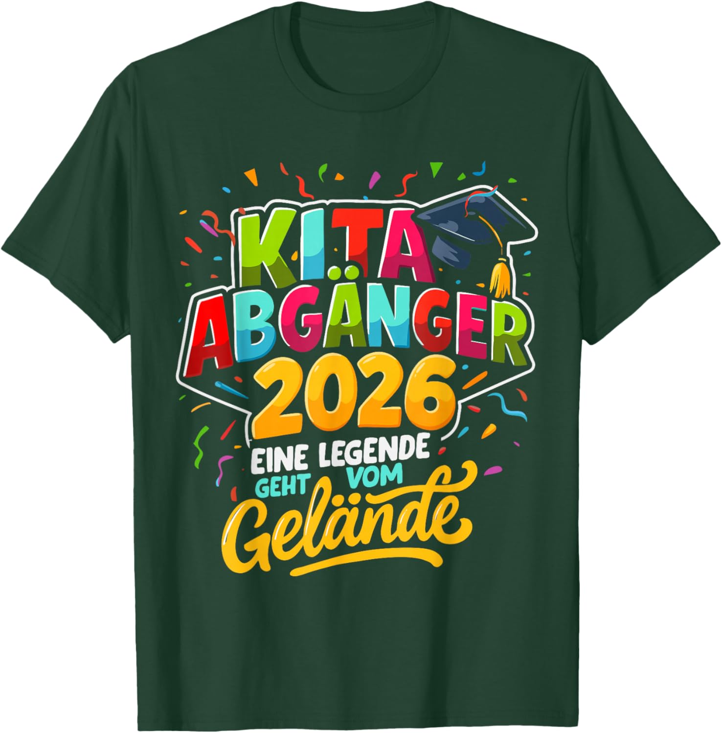 Kindergartenabgänger Eine kleine Legende Geht Vom Gelände T-Shirt - T-Shirt | Forest