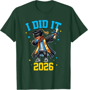 I Did It Graduation 2026 Graduate Class of 2026 Celebration T-Shirt - T-Shirt | Forest