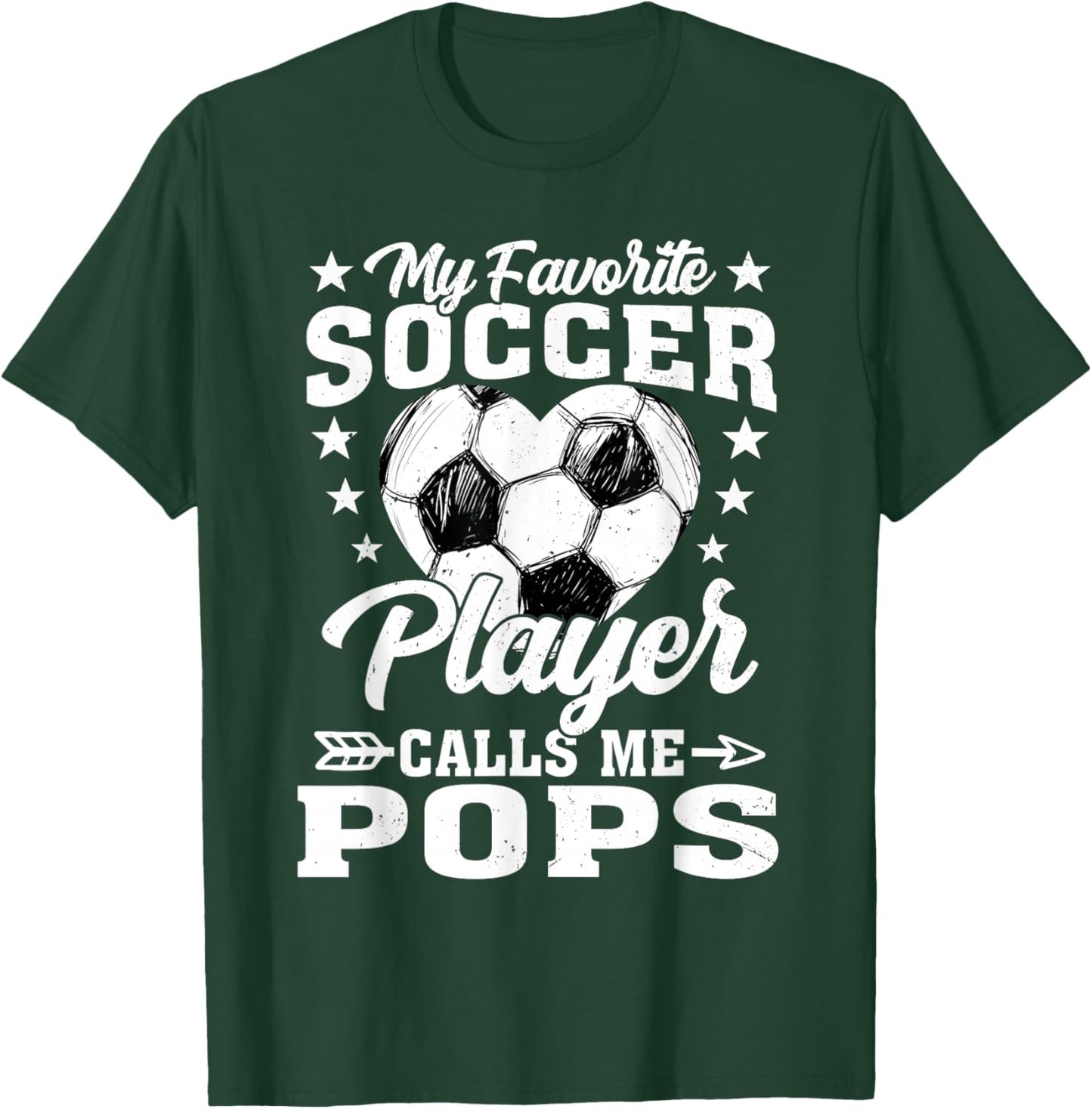 My Favorite Soccer Player Calls Me Pops T-Shirt - T-Shirt | Forest