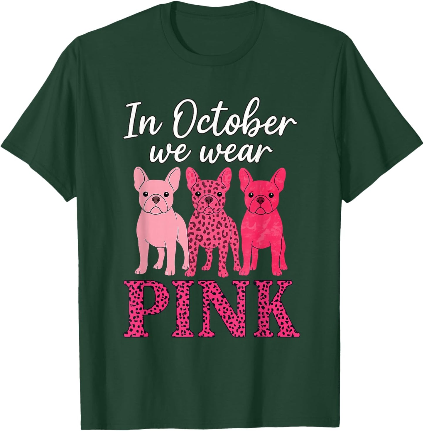 Pink Leopard Breast Cancer Awareness French Bulldog T-Shirt - T-Shirt | Forest