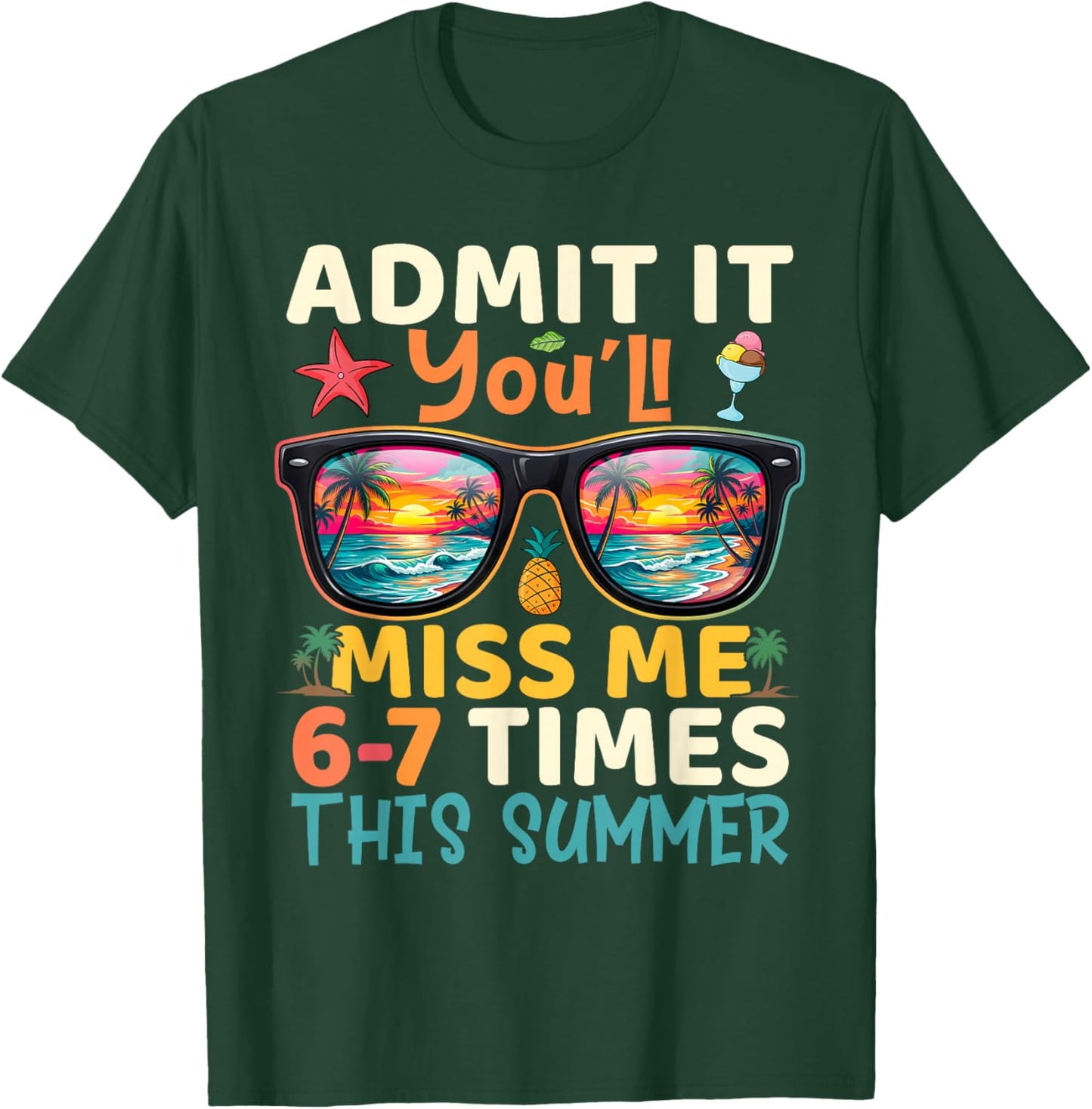 67 Last Day of School Admit It You'll Miss Me Out for Summer T-Shirt - T-Shirt | Forest