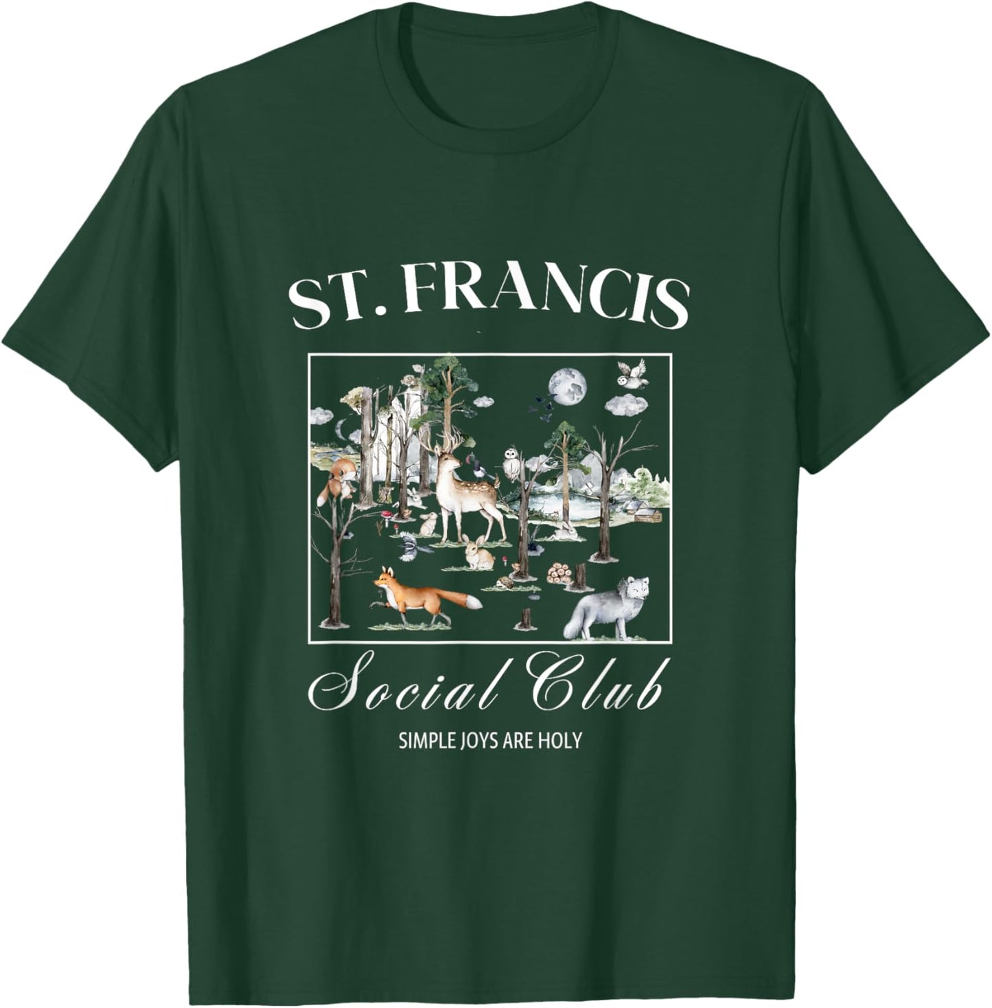 St Francis Assisi Quote Woodland Animals Design T-Shirt - T-Shirt | Forest