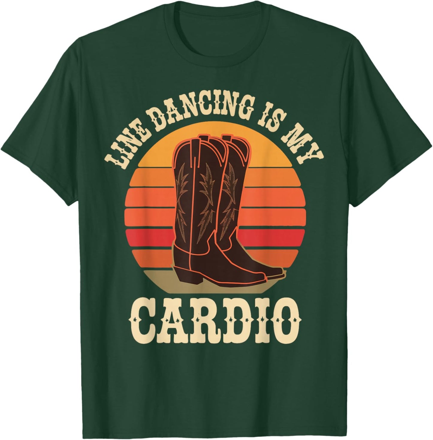 Line Dancing Is My Cardio T-Shirt - T-Shirt | Forest