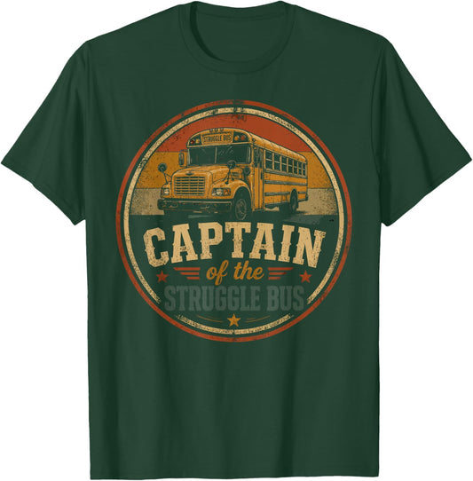 Captain of The Struggle Bus Distressed School Bus Driver Fun T-Shirt - T-Shirt | Forest