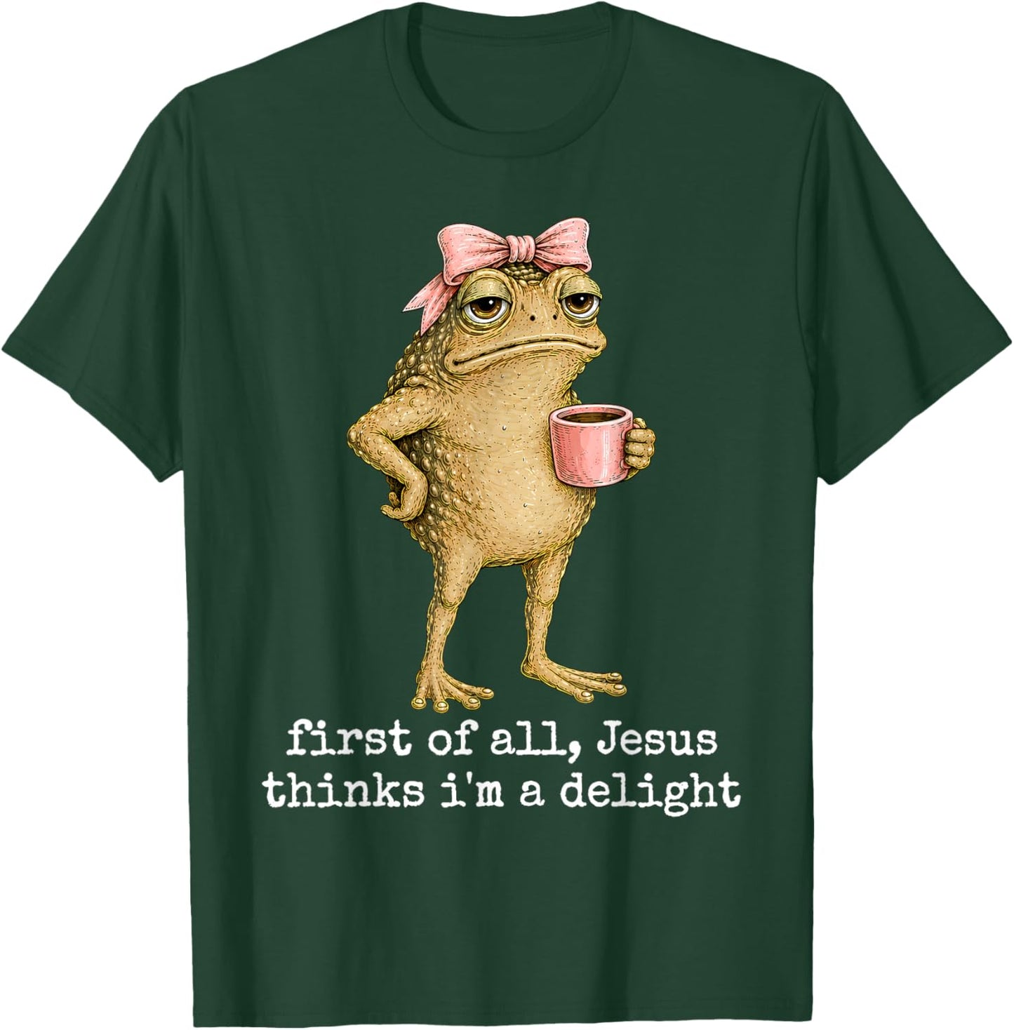 Funny Frog Memes First of All I'm A Delight Christian Faith T-Shirt - T-Shirt | Forest