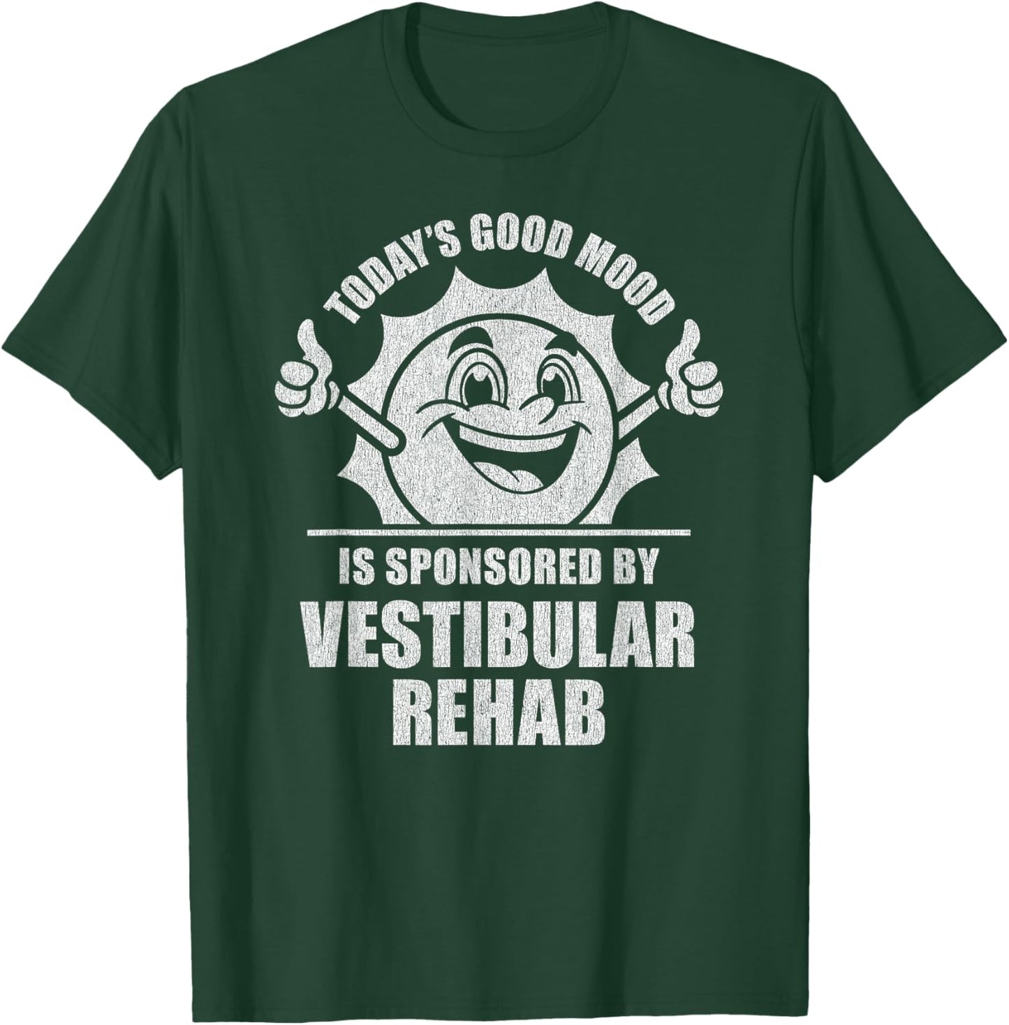 Funny Retro Vintage Today's Good Mood Vestibular Rehab T-Shirt - T-Shirt | Forest