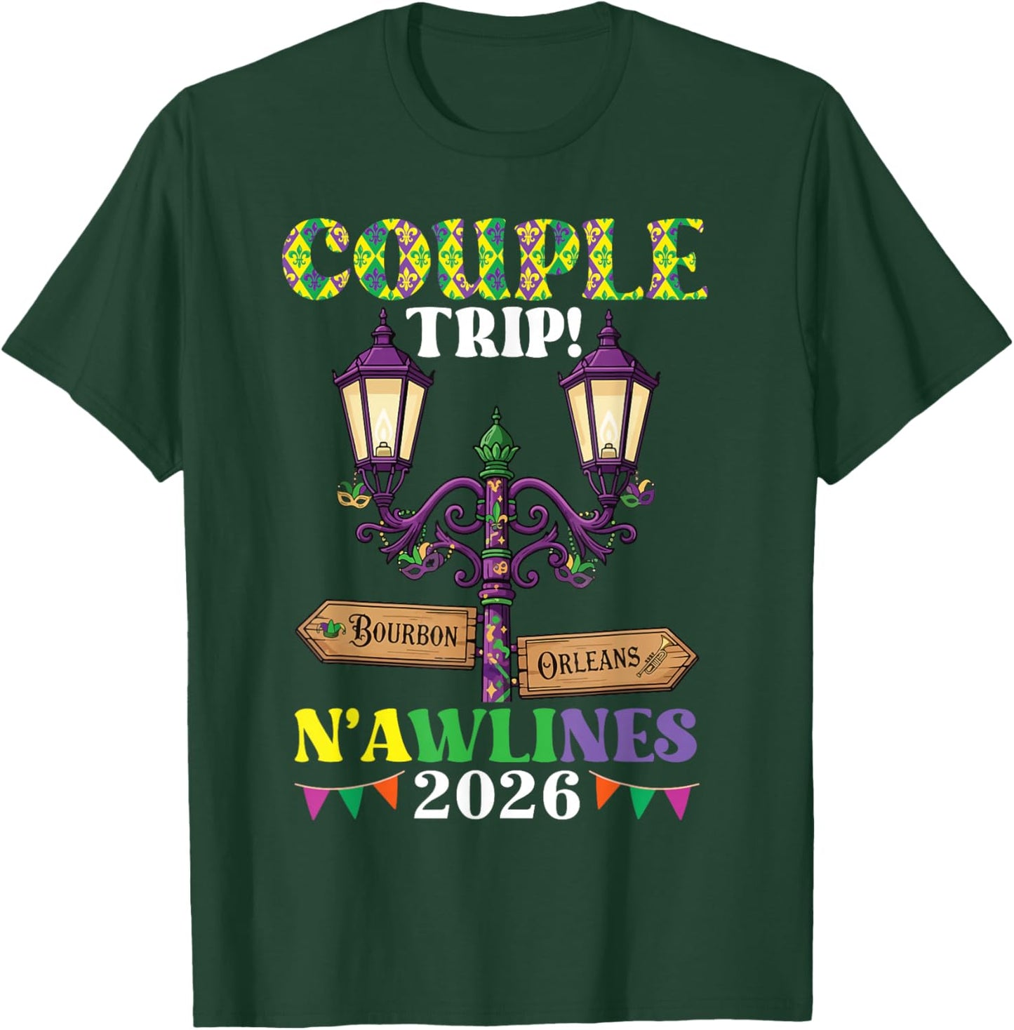 Couple Trip Nawlines 2026 New Orleans Mardi Gras Squad T-Shirt - T-Shirt | Forest