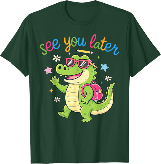 See You Later Teacher Summer Alligator Last Day of School T-Shirt - T-Shirt | Forest