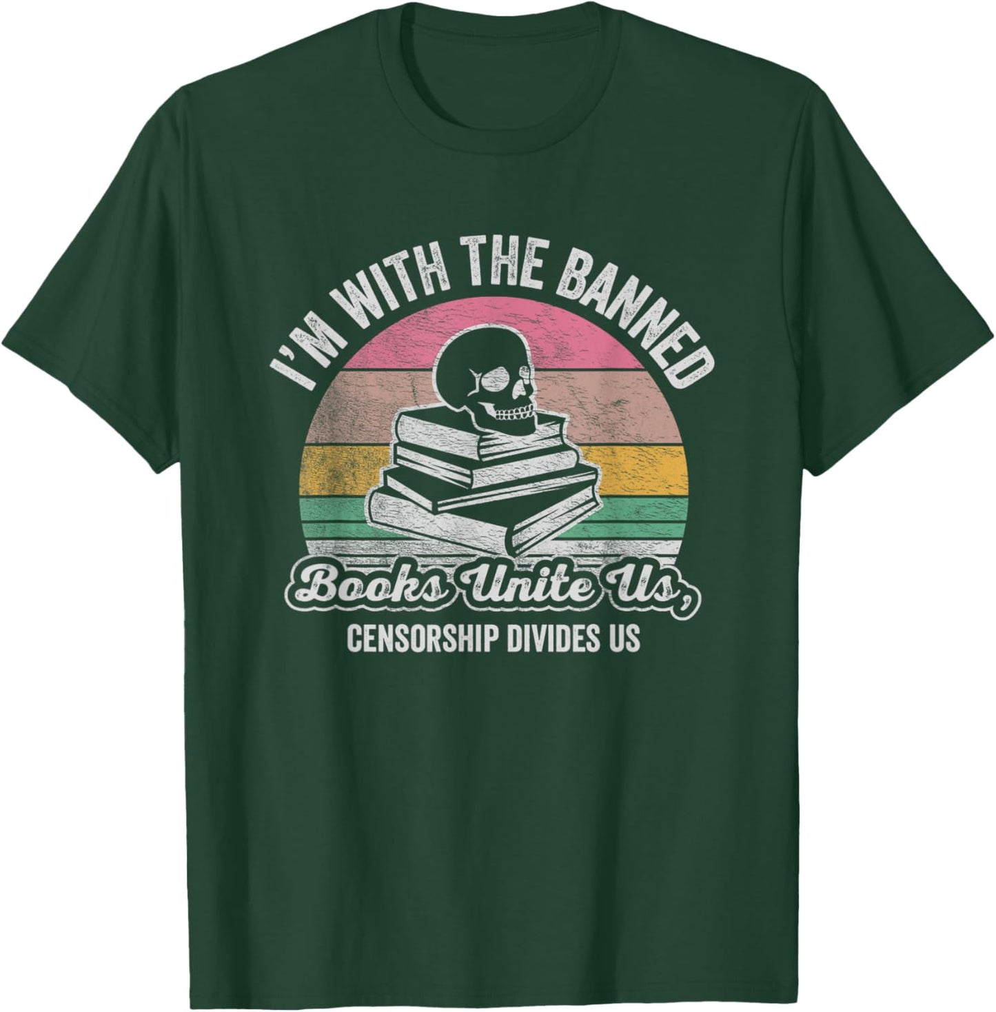 I'm With The Banned Books Unite Us T-Shirt - T-Shirt | Forest