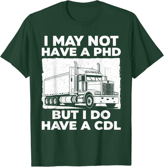 Funny CDL Trucker Design Women Semi Truck Driver CDL T-Shirt - T-Shirt | Forest