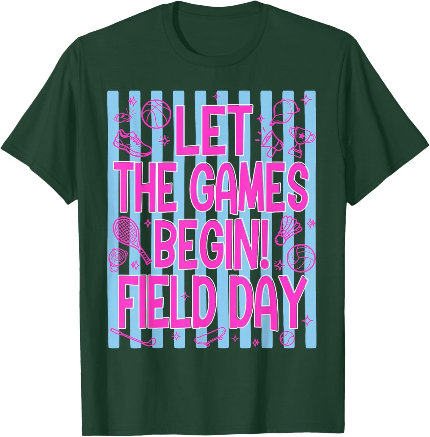 Let The Games Begin Field Day School Game Day Teacher Kids T-Shirt - T-Shirt | Forest