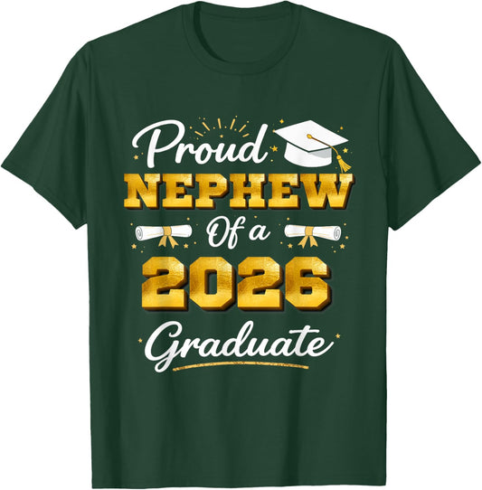 Proud Nephew of A 2026 Graduate High School Graduation H.S T-Shirt - T-Shirt | Forest