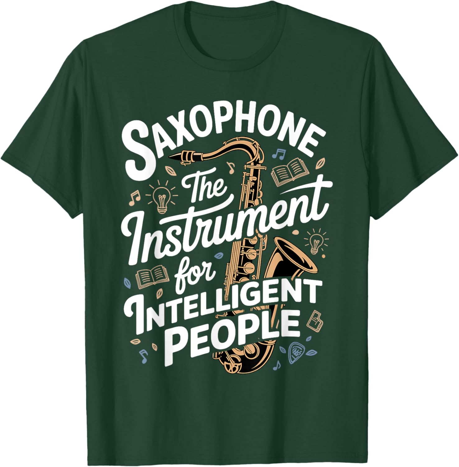 Funny Saxophone Design Women Sax Saxophone Player T-Shirt - T-Shirt | Forest
