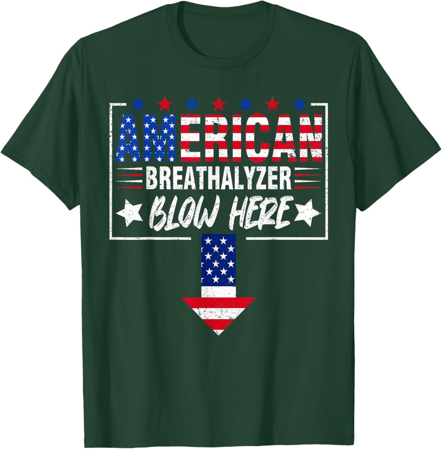4th of July Breathalyzer Blow Here Funny Men Women T-Shirt - T-Shirt | Forest