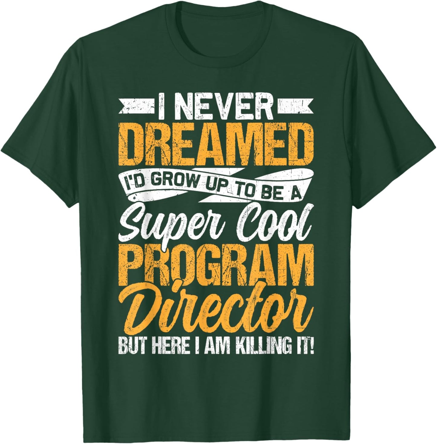 Funny Program Director Shirt Men Women Manager Job Worker T-Shirt - T-Shirt | Forest