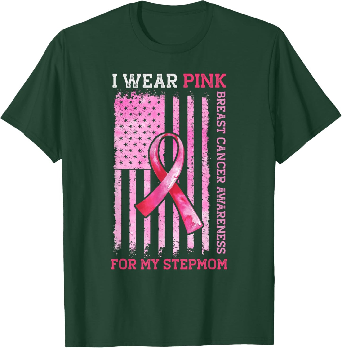 I Wear Pink For My Stepmom American Flag Breast Cancer T-Shirt - T-Shirt | Forest