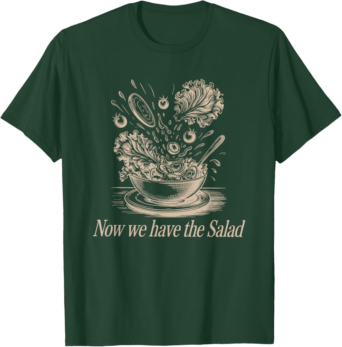 Lustiger Denglisch Spruch Now We Have The Salad T-Shirt - T-Shirt | Forest