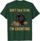Don’t Talk to Me I’m Counting Crochet Funny Crochet Lover T-Shirt - T-Shirt | Forest