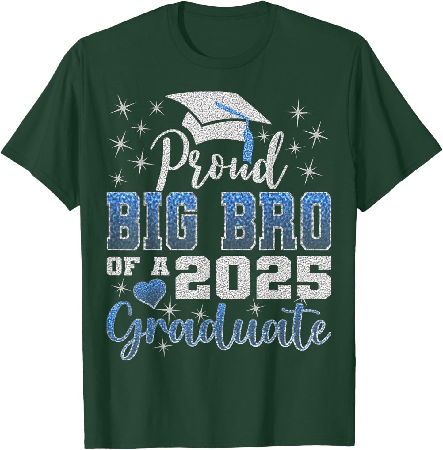 Super Proud Big Bro of 2025 Graduate Awesome Family T-Shirt - T-Shirt | Forest