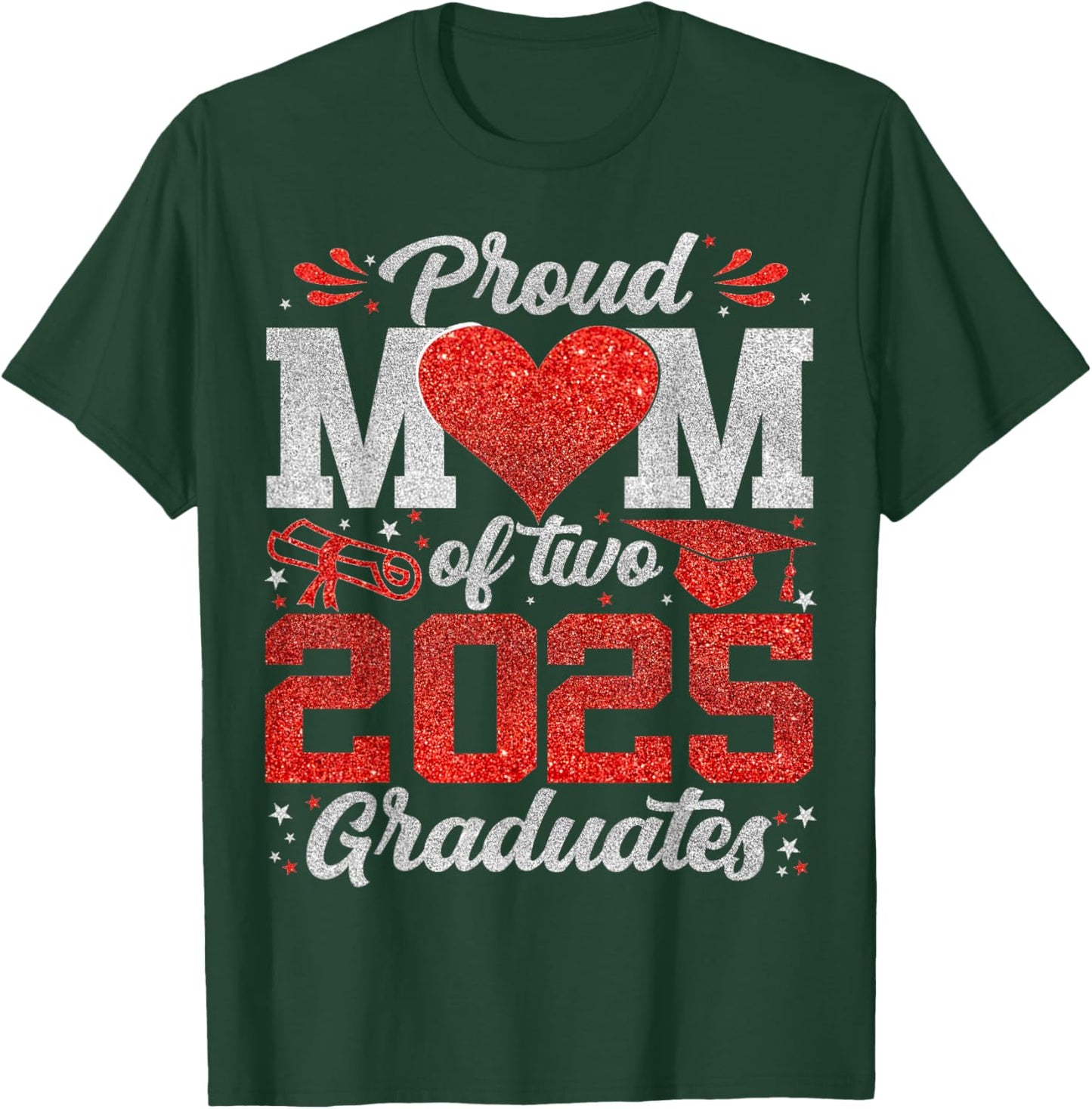 Proud mom Of Two 2025 Graduates Senior Class Of 2025 T-Shirt - T-Shirt | Forest