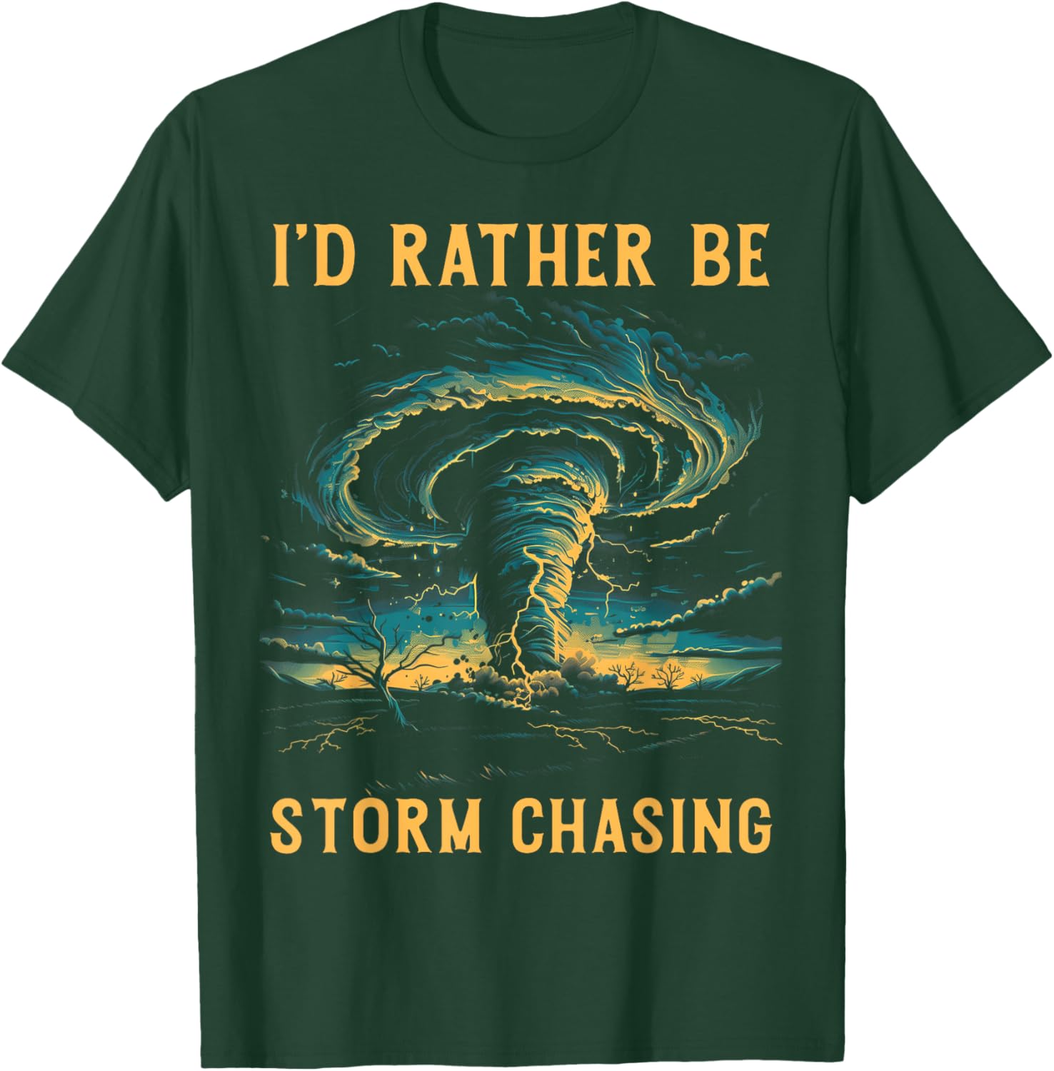 Tornado Chaser Meteorologist Meteorology Storm Chasing T-Shirt - T-Shirt | Forest