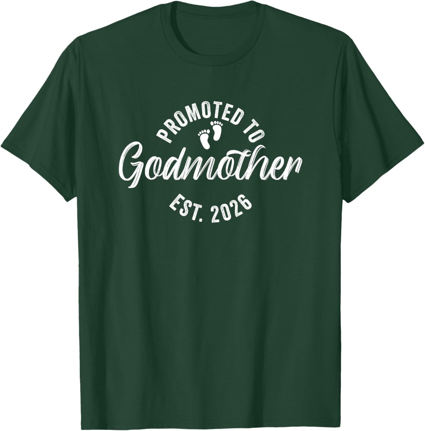 Promoted To Godmother 2026 T-Shirt - T-Shirt | Forest