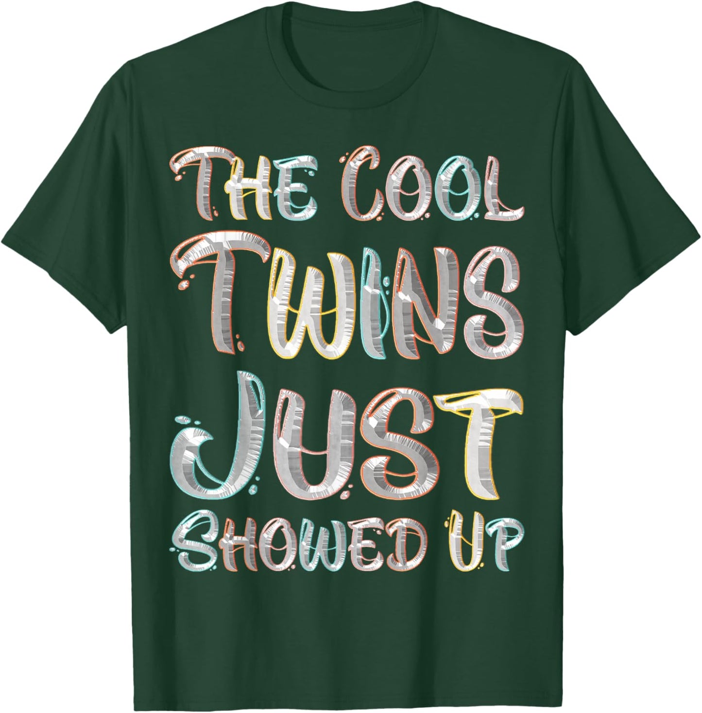 The Cool Twins Just Showed Up Funny Twin Twinning Matching T-Shirt - T-Shirt | Forest