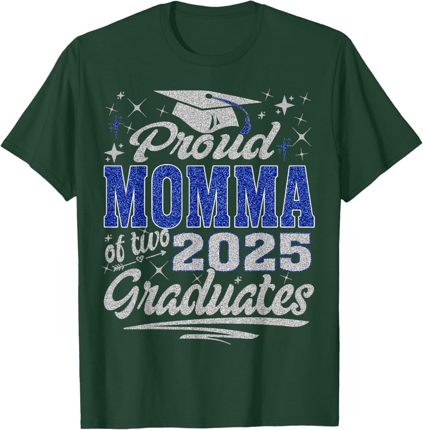 Proud Momma of two class of 2025 graduates twins graduation T-Shirt - T-Shirt | Forest