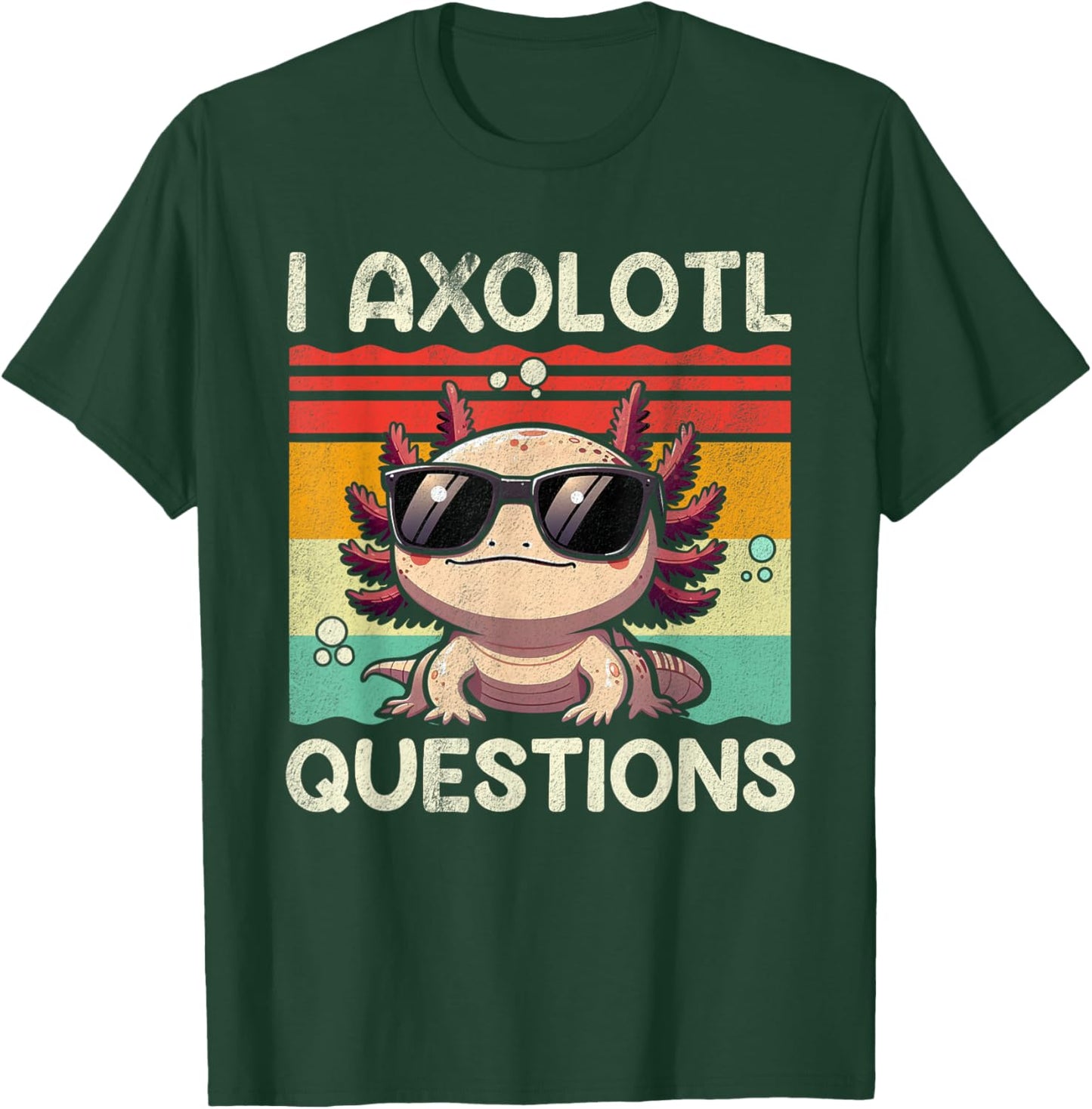 I Axolotl Questions Shirt Adults Youth Kids Retro Vintage T-Shirt - T-Shirt | Forest