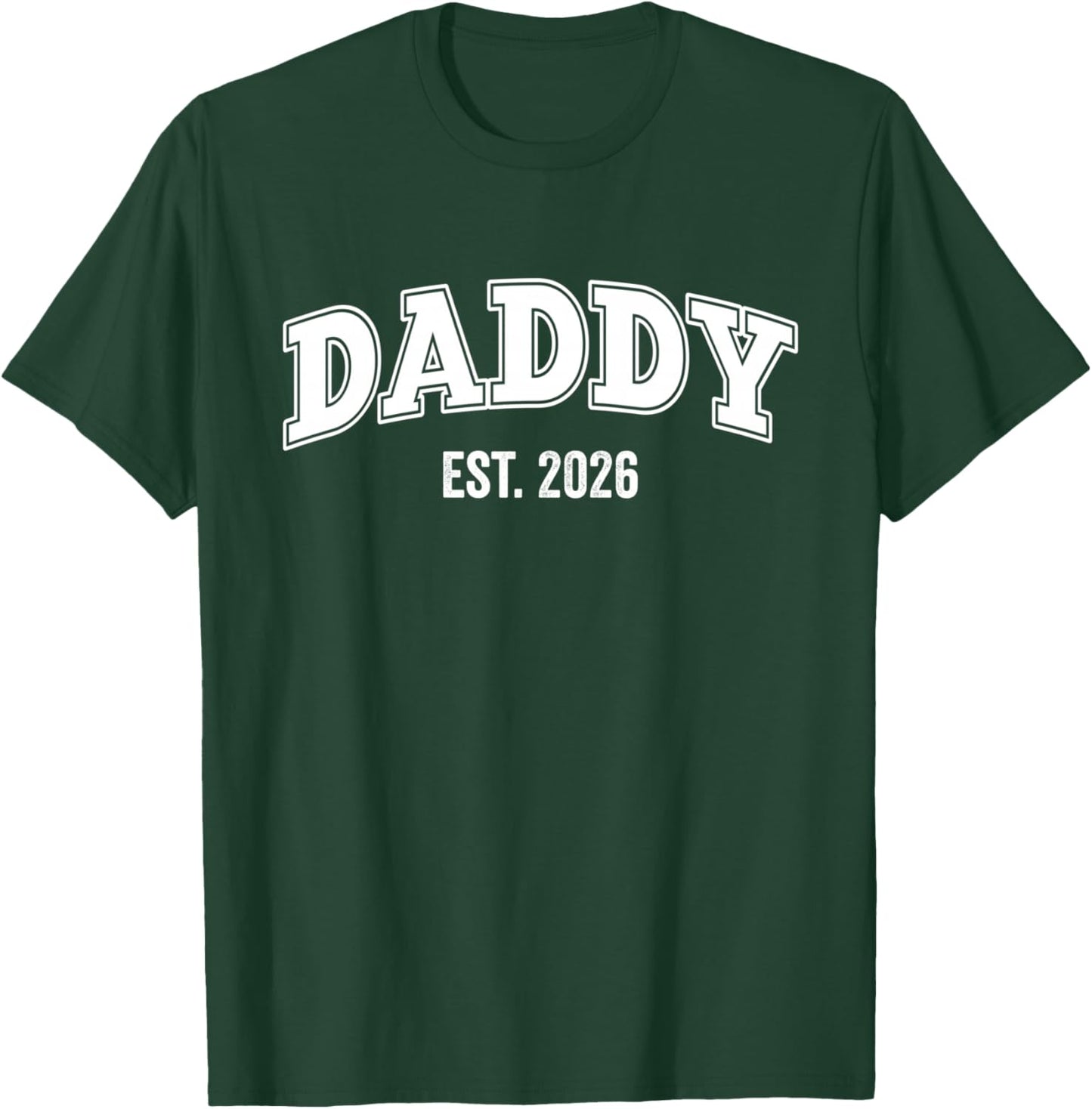Promoted To Daddy Est 2026 Daddy First Time Dad the New Dad T-Shirt - T-Shirt | Forest