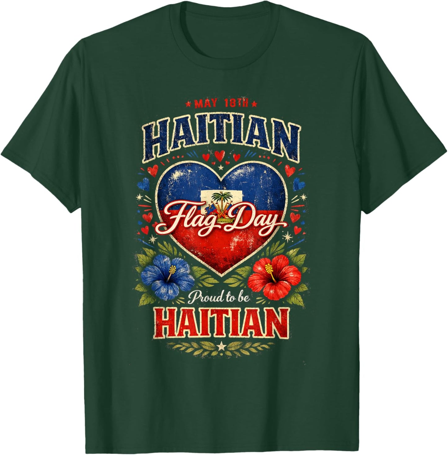 Happy Haitian Flag Day Proud Haiti Flag Day Cultural T-Shirt - T-Shirt | Forest