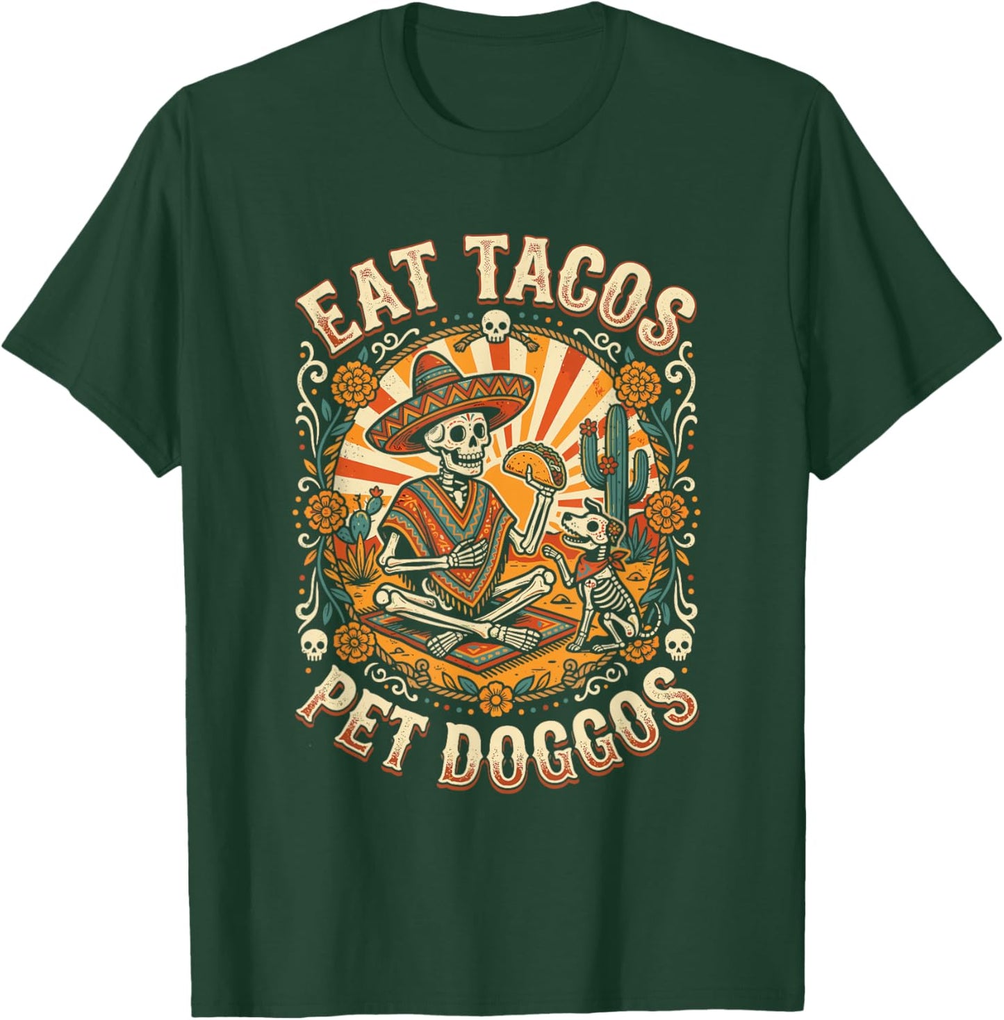 Eat Tacos Pet Doggos Skeleton Dog Cinco de Mayo Vintage T-Shirt - T-Shirt | Forest