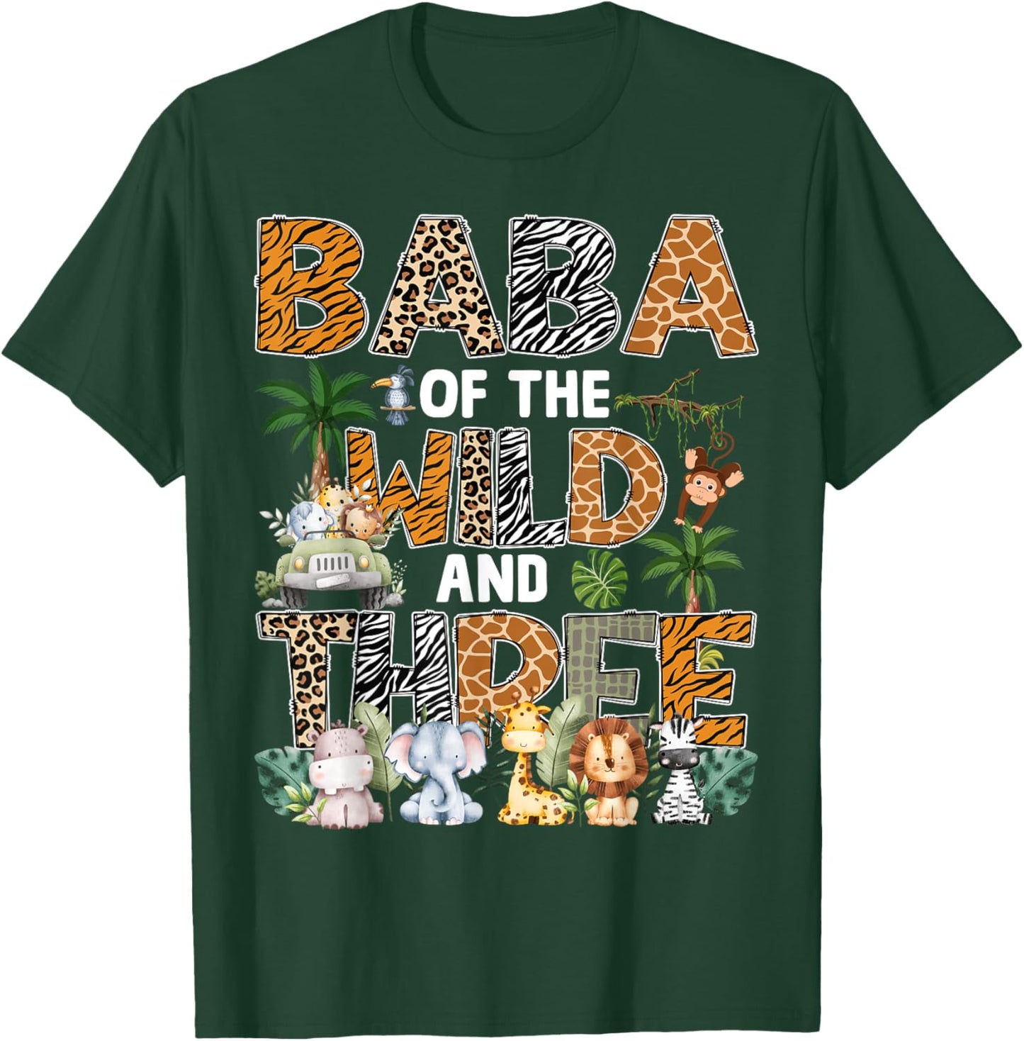 Baba Of The Wild Three Zoo 3Rd Birthday Safari Jungle T-Shirt - T-Shirt | Forest